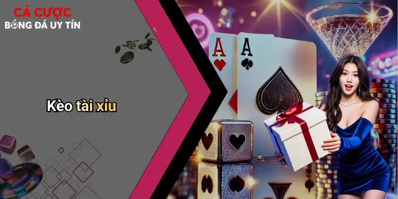 Kèo tài xỉu