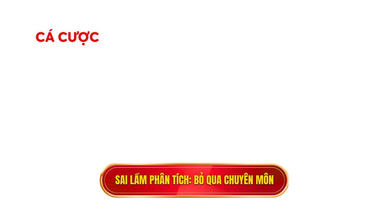Phần 2_ Sai Lầm Về Phân Tích Và Nghiên Cứu – Bỏ Qua Yếu Tố Chuyên Môn
