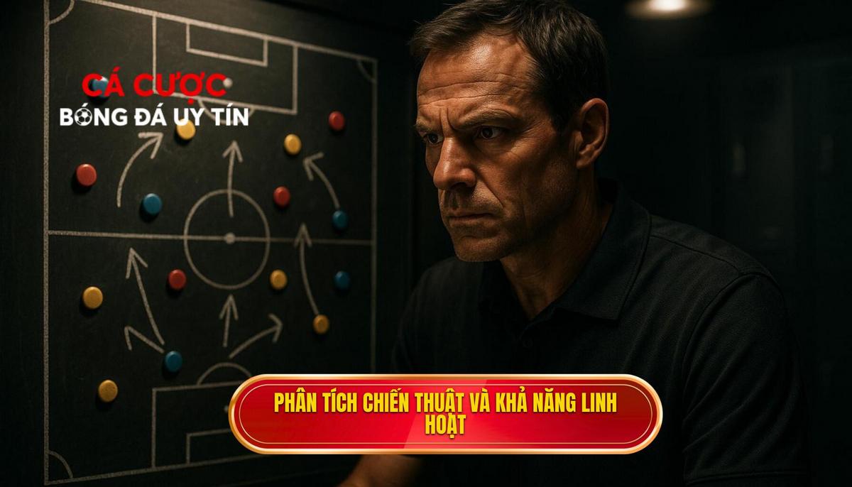 Phân tích Chiến thuật và Khả năng Thích ứng