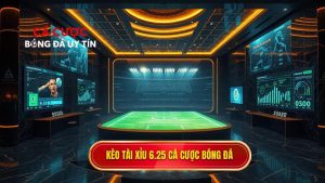 Kèo tài xỉu 6.25 là gì? Cách đọc và bí quyết thắng lớn từ chuyên gia