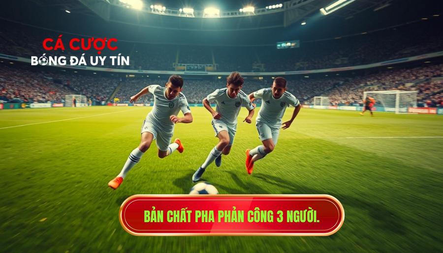 Bản chất pha phản công 3 người.