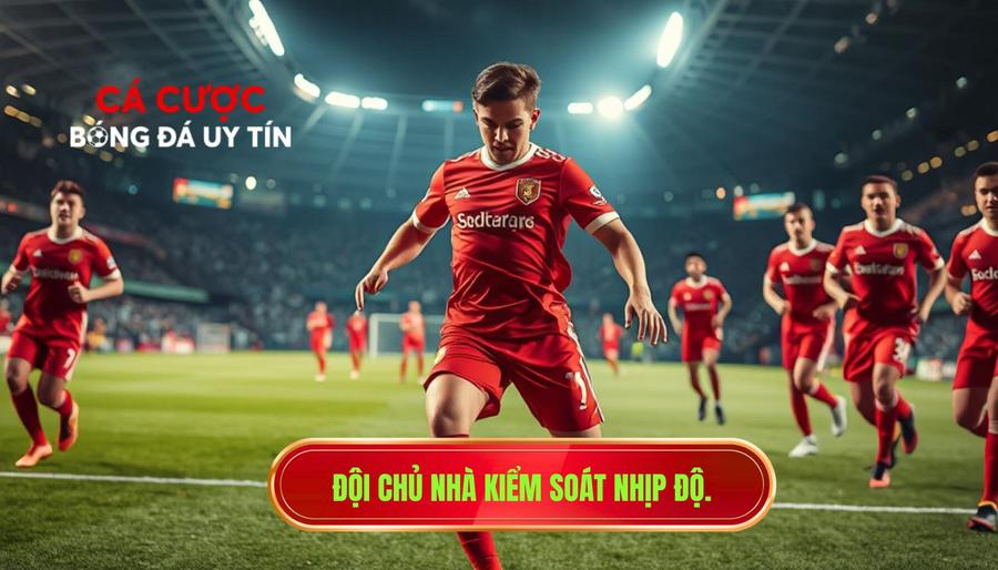 Đội chủ nhà kiểm soát nhịp độ.